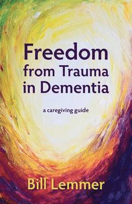 Freedom from Trauma in Dementia