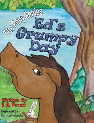 Julie A Frost - Ed's Grumpy Day, Inbunden