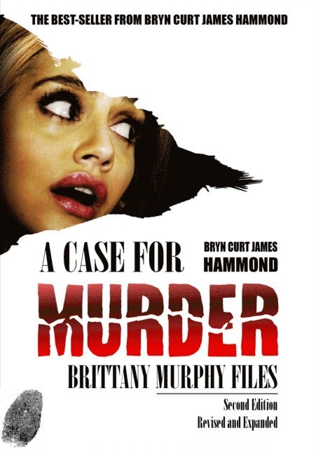 Bryn Curt James Hammond - Case for Murder: Brittany Murphy Files - Second Edition, E-bok. Tillgänglighet: Lägg i varukorg
