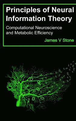 James V Stone - Principles of Neural Information Theory, Inbunden. Tillgänglighet: Lägg i varukorg