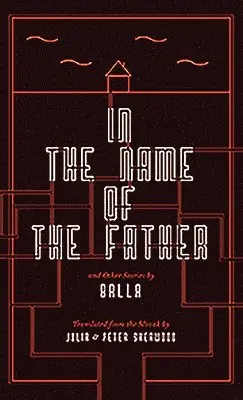 Julia Balla - In the Name of the Father and Other Stories, Inbunden. Tillgänglighet: Tillfälligt slut