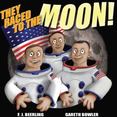 F.J. Beerling - They Raced To The Moon, Häftad. Tillgänglighet: Tillfälligt slut