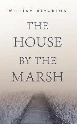 William Blyghton - House by the Marsh, Häftad