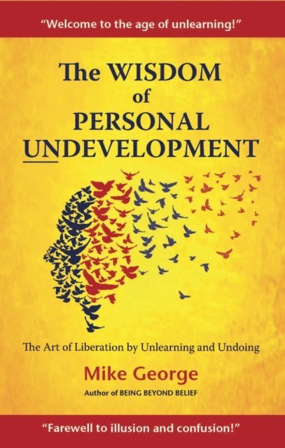Mike George - Wisdom of Personal Undevelopment, E-bok