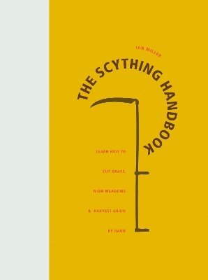 Scything Handbook av Ian Miller