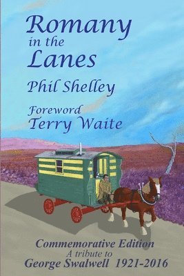 Phil Shelley - Romany in the Lanes - Commemorative Edition, Häftad