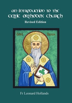 Leonard Hollands - Introduction to the Celtic Orthodox Church - Revised Edition, Häftad