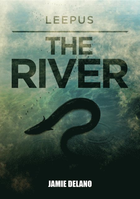 Jamie Delano - &quote;Leepus | THE RIVER&quote;, E-bok