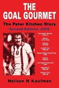 The Goal Gourmet - The Peter Kitchen Story
