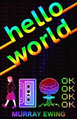 Murray Ewing - Hello World, E-bok