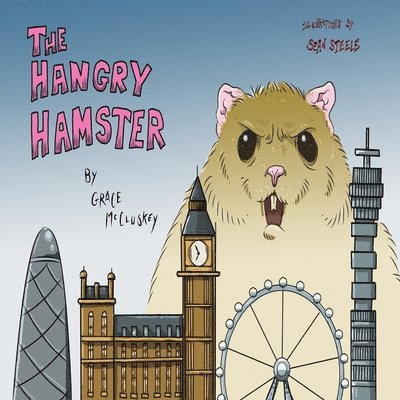 Grace McCluskey - Hangry Hamster, Häftad