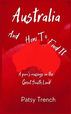 Australia and How To Find It