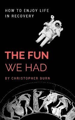 Christopher Burn - Fun We Had, Häftad. Tillgänglighet: Lägg i varukorg