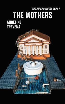 Angeline Trevena - The Mothers, Häftad. Tillgänglighet: Lägg i varukorg