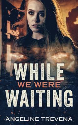 Angeline Trevena - While We Were Waiting, Häftad. Tillgänglighet: Lägg i varukorg