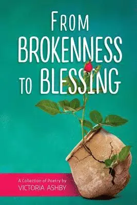 Victoria Ashby - From Brokenness to Blessing, Häftad. Tillgänglighet: Lägg i varukorg