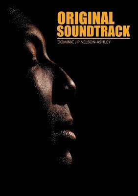 Dominic Nelson-Ashley - Original Soundtrack, Häftad
