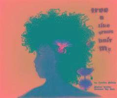 Tamika Phillip - My Hair Grows Like a Tree, Häftad
