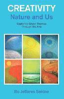 Creativity, Nature and Us