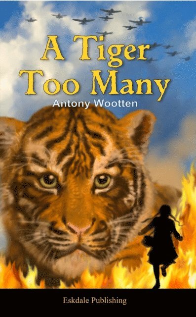 Antony Wootten - Tiger Too Many, E-bok