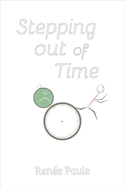 Renee Paule - Stepping Out of Time, E-bok. Tillgänglighet: Lägg i varukorg