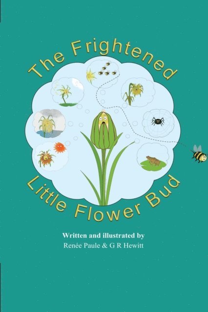 G R Hewitt, Renee Paule - Frightened Little Flower Bud, E-bok. Tillgänglighet: Lägg i varukorg