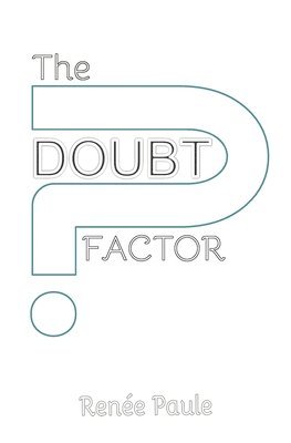 Renée Paule, G. R. Hewitt - Doubt Factor, Häftad. Tillgänglighet: Lägg i varukorg