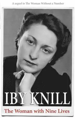 Iby Knill - Woman with Nine Lives, Häftad. Tillgänglighet: Lägg i varukorg