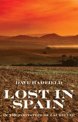 Dave Hadfield - Lost in Spain, Häftad. Tillgänglighet: Lägg i varukorg