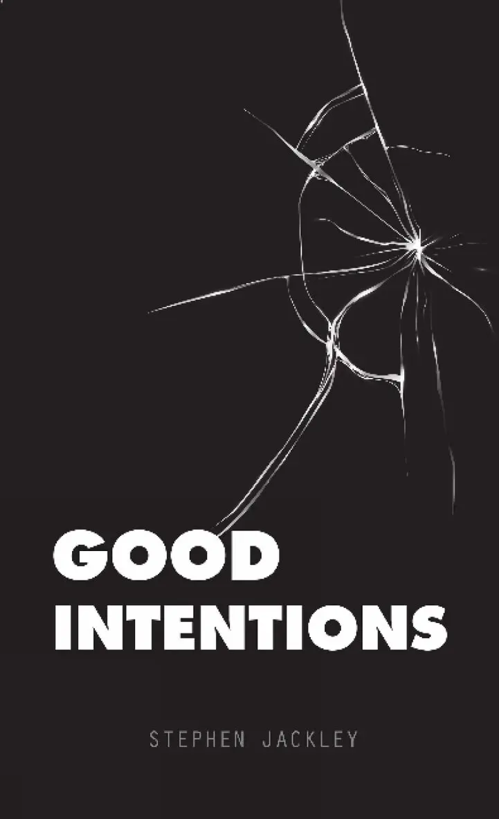 Stephen Jackley - Good Intentions, Häftad. Tillgänglighet: Lägg i varukorg