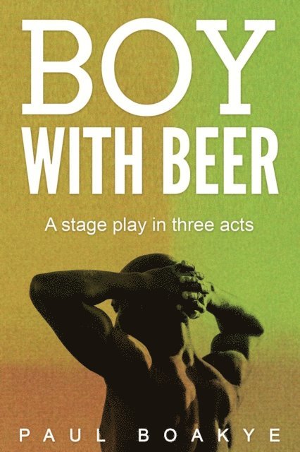 Paul Boakye - Boy with Beer, E-bok