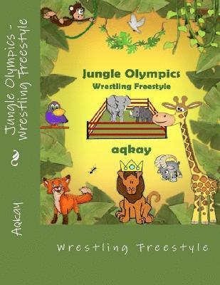 Aqkay - Jungle Olympics-Wrestling Free Style, Häftad. Tillgänglighet: Lägg i varukorg