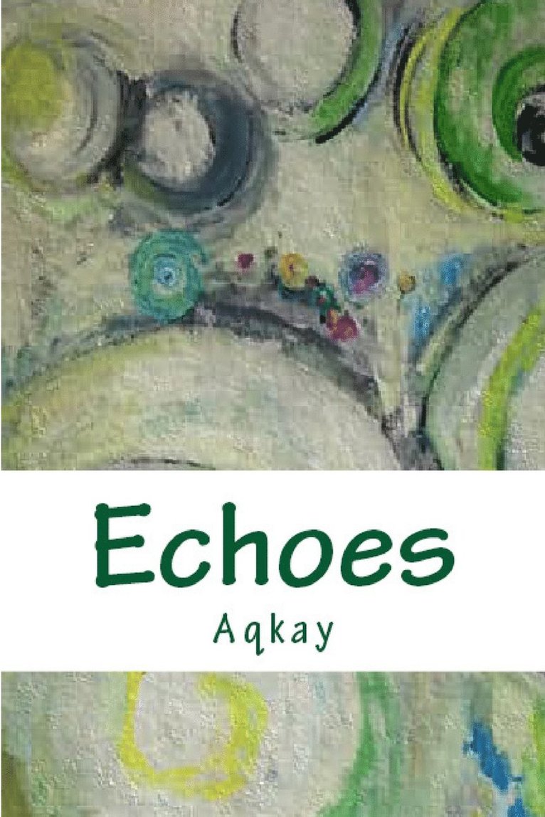 Aqkay - Echoes, Häftad. Tillgänglighet: Lägg i varukorg