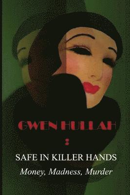 Gwen Hullah - Safe in Killer Hands, Häftad. Tillgänglighet: Lägg i varukorg