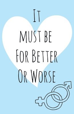 Gemma Denham - It must be for better or worse, Häftad