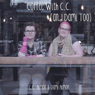 C. C. Almon, Dami Almon - Coffee with C.C. (and Dami Too), Häftad. Tillgänglighet: Lägg i varukorg