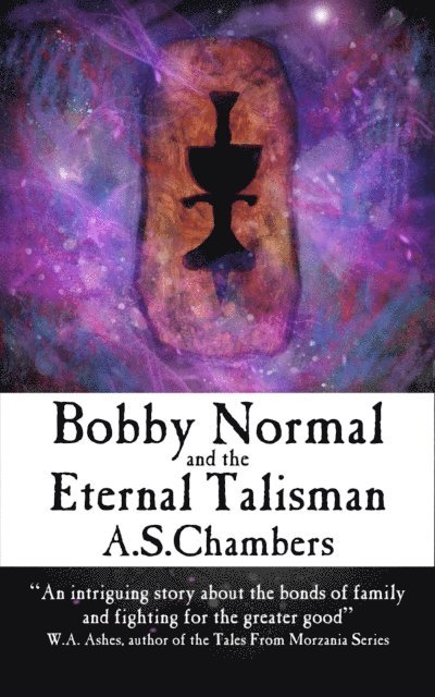 A.S. Chambers - Bobby Normal and the Eternal Talisman, Häftad