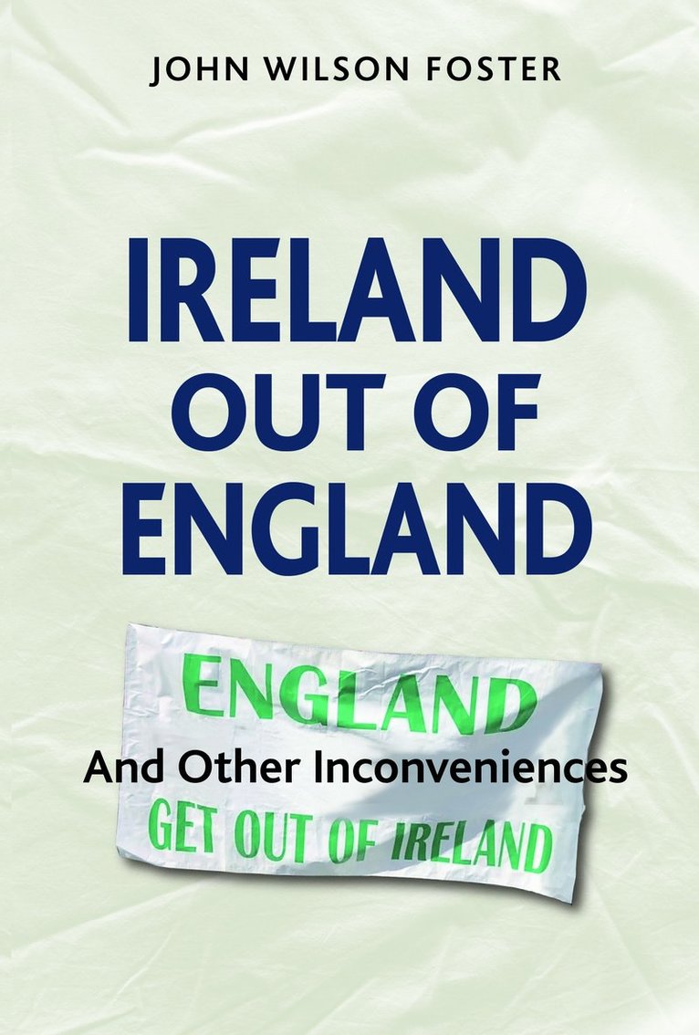 John Wilson Foster - Ireland out of England, Häftad