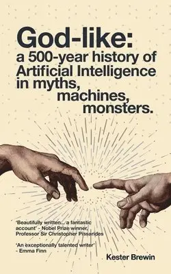 God-like: a 500 Year History of Artificial Intelligence