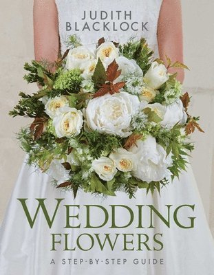 Judith Blacklock - Wedding Flowers, Inbunden