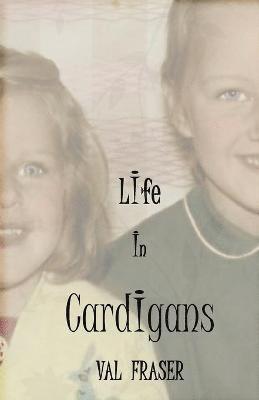 Val Fraser - Life in Cardigans, Häftad