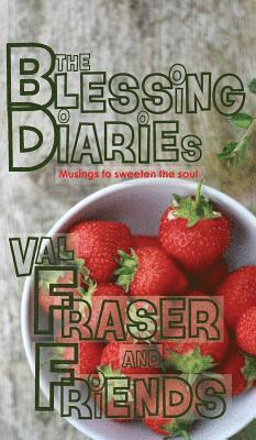 Val Fraser, Bob Fraser - Blessing Diaries, Inbunden