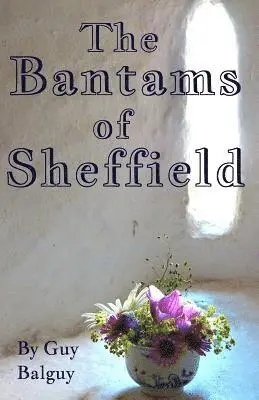 Guy Balguy - Bantams of Sheffield, Häftad. Tillgänglighet: Lägg i varukorg