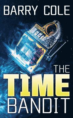 Barry Cole - Time Bandit, E-bok