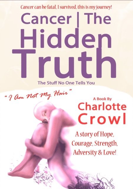 Charlotte Crowl - Cancer | The Hidden Truth, E-bok