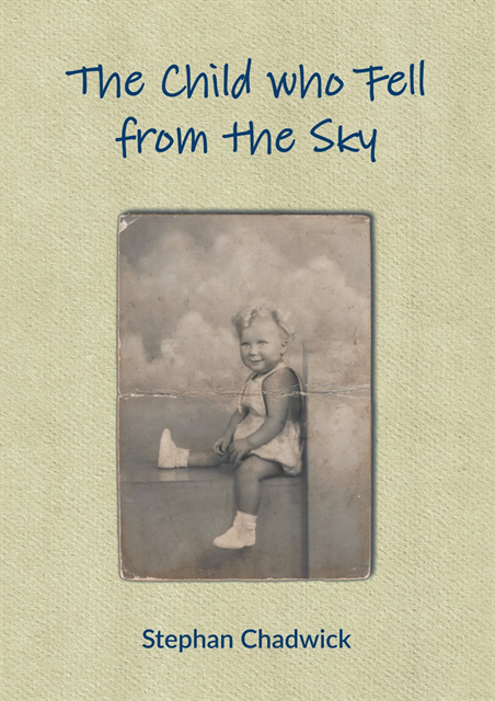 Stephan Chadwick - Child who Fell from the Sky, E-bok