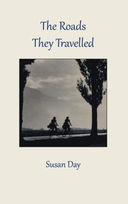 Susan Day - Roads They Travelled, E-bok