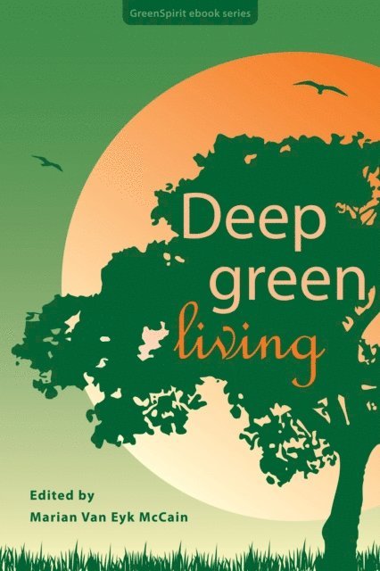 Marian Van Eyk McCain - Deep Green Living, E-bok