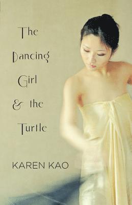 Karen Kao - Dancing Girl and the Turtle, Häftad