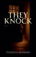 Patricia Donkers - They Knock, Häftad. Tillgänglighet: Lägg i varukorg